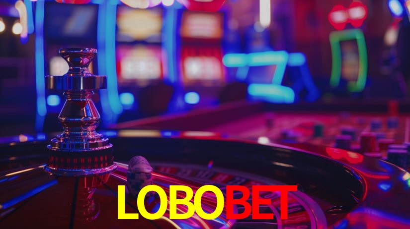 Explore as vantagens do LOBOBET: serviço profissional e confiabilidade
